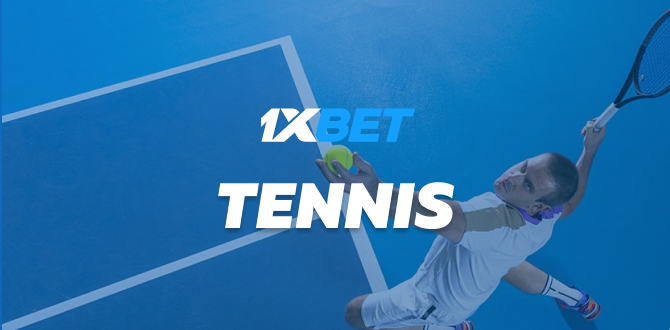 1xBet – Your Good Partner for Tennis Betting